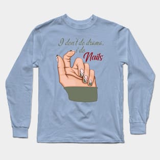 I do Nails Long Sleeve T-Shirt